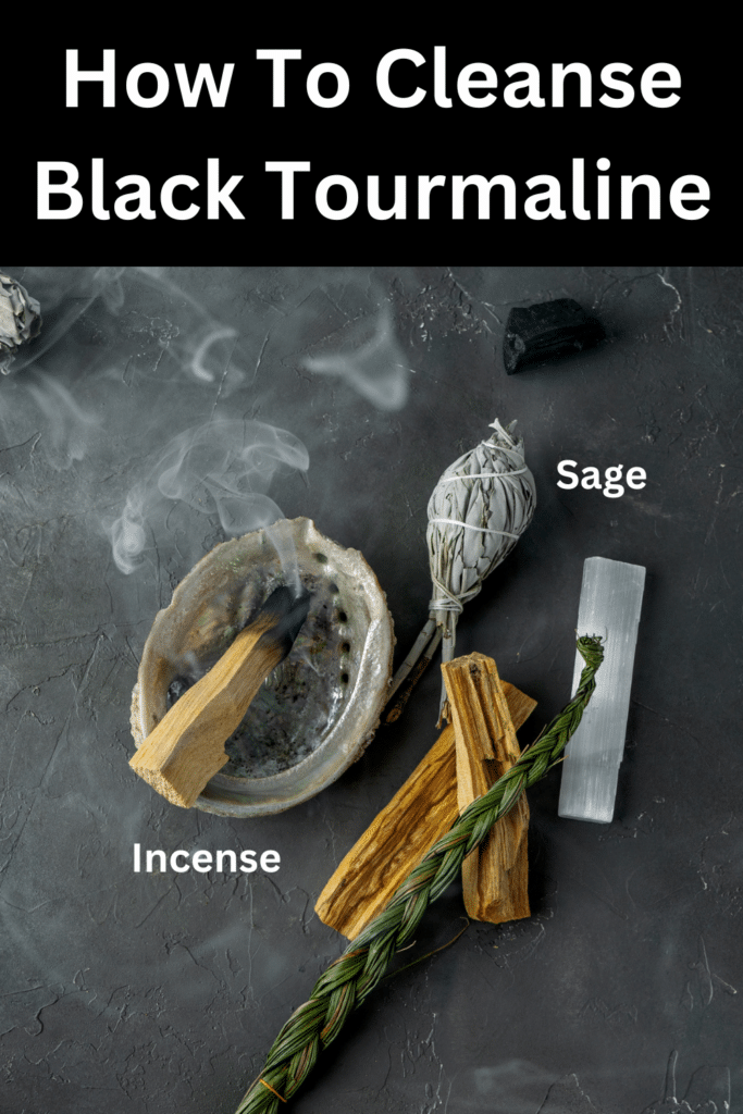how to cleanse black tourmaline with incense and sage